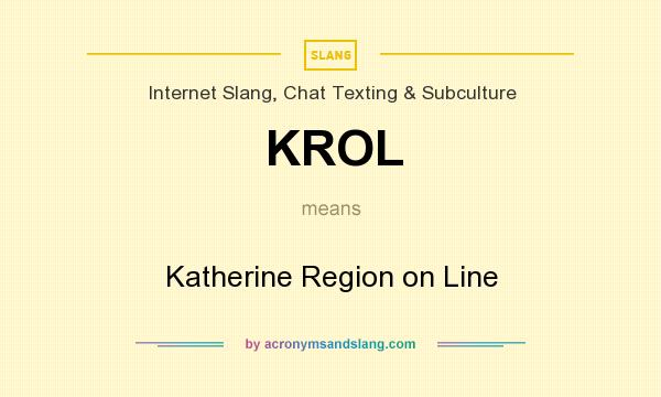 What does KROL mean? It stands for Katherine Region on Line