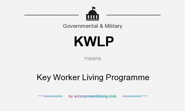 What does KWLP mean? It stands for Key Worker Living Programme