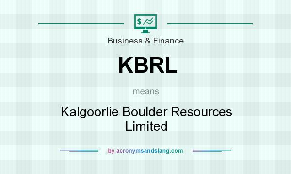 What does KBRL mean? It stands for Kalgoorlie Boulder Resources Limited