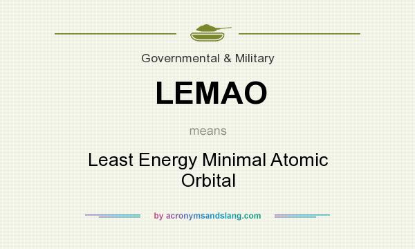 What does LEMAO mean? It stands for Least Energy Minimal Atomic Orbital
