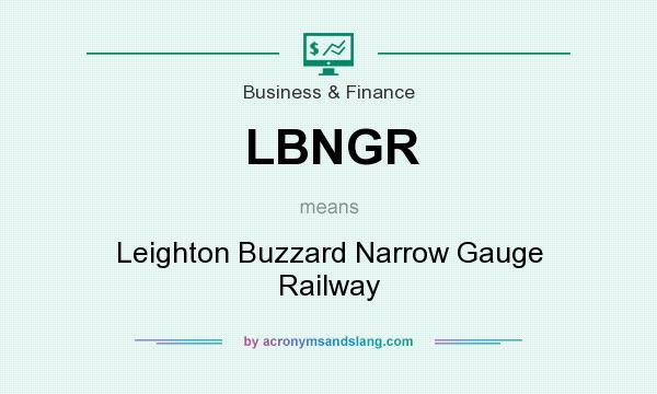 What does LBNGR mean? It stands for Leighton Buzzard Narrow Gauge Railway