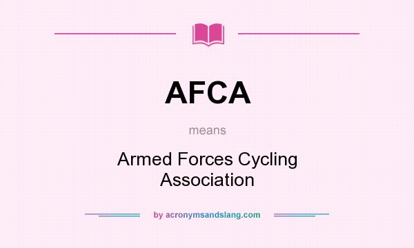 What does AFCA mean? It stands for Armed Forces Cycling Association