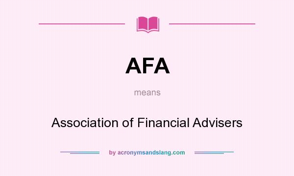What does AFA mean? It stands for Association of Financial Advisers