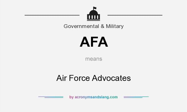 What does AFA mean? It stands for Air Force Advocates