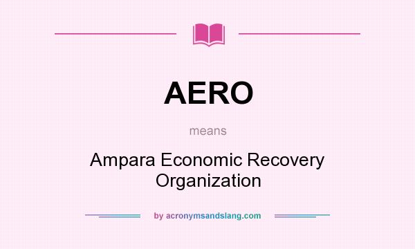 What does AERO mean? It stands for Ampara Economic Recovery Organization