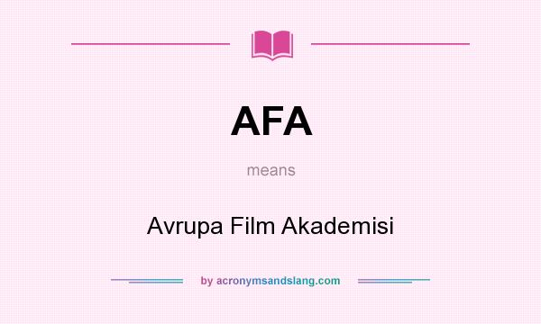 What does AFA mean? It stands for Avrupa Film Akademisi