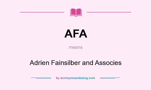 What does AFA mean? It stands for Adrien Fainsilber and Associes