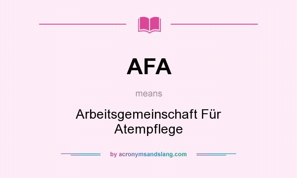 What does AFA mean? It stands for Arbeitsgemeinschaft Für Atempflege