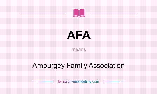 What does AFA mean? It stands for Amburgey Family Association