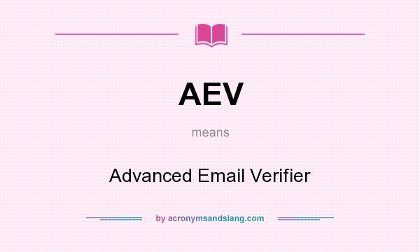 What does AEV mean? It stands for Advanced Email Verifier