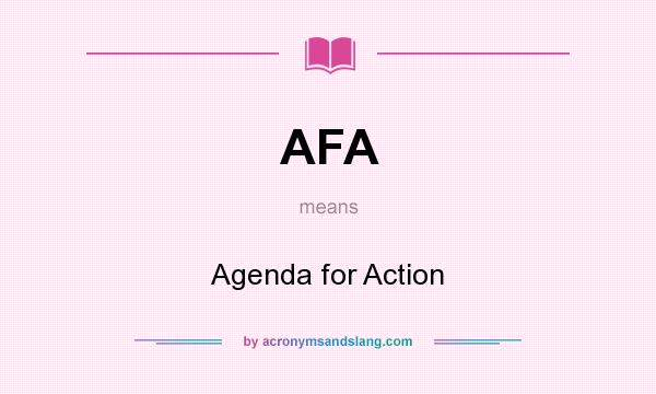 What does AFA mean? It stands for Agenda for Action
