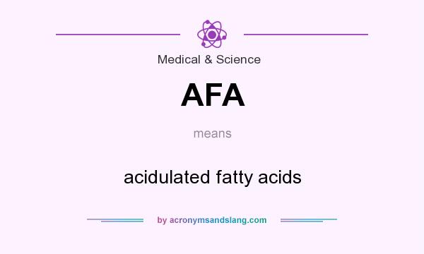 What does AFA mean? It stands for acidulated fatty acids