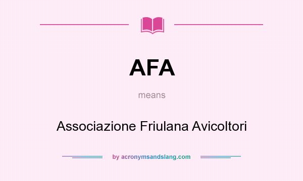 What does AFA mean? It stands for Associazione Friulana Avicoltori