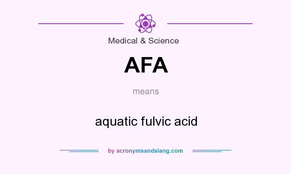 What does AFA mean? It stands for aquatic fulvic acid