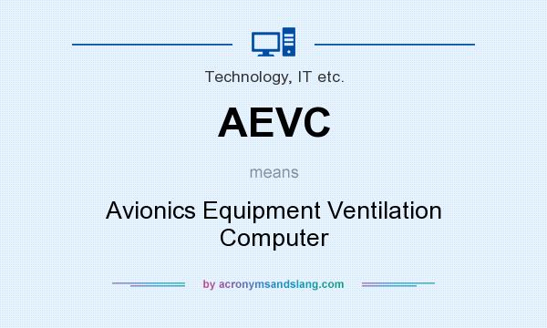 What does AEVC mean? It stands for Avionics Equipment Ventilation Computer