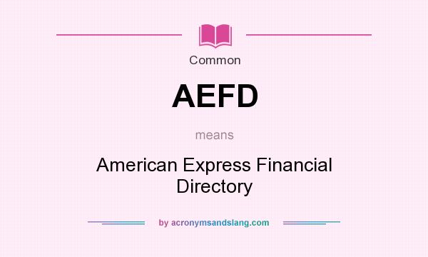 What does AEFD mean? It stands for American Express Financial Directory