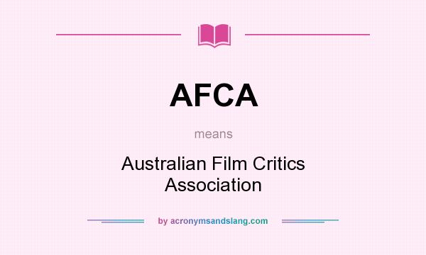 What does AFCA mean? It stands for Australian Film Critics Association