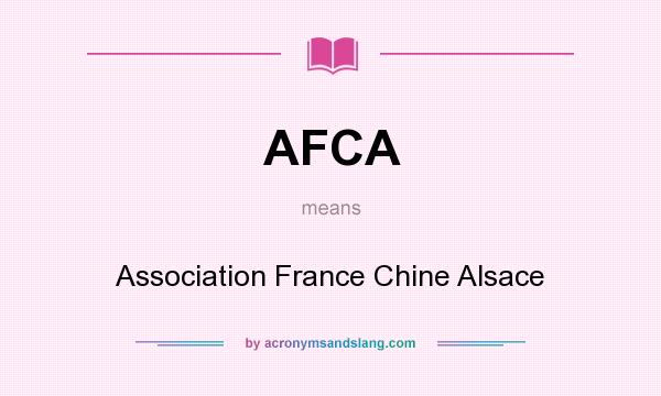 What does AFCA mean? It stands for Association France Chine Alsace