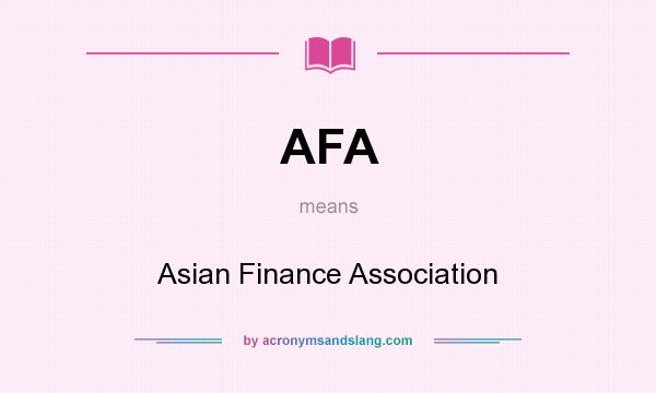 What does AFA mean? It stands for Asian Finance Association