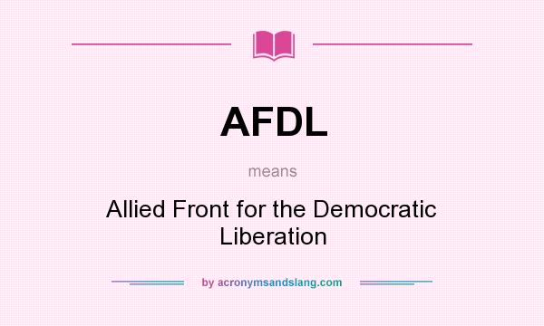 What does AFDL mean? It stands for Allied Front for the Democratic Liberation