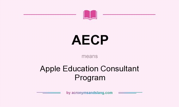 What does AECP mean? It stands for Apple Education Consultant Program