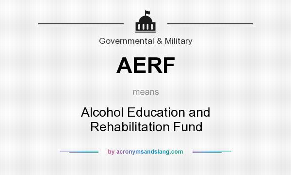 What does AERF mean? It stands for Alcohol Education and Rehabilitation Fund