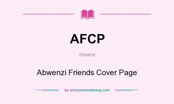 What does AFCP mean? It stands for Abwenzi Friends Cover Page