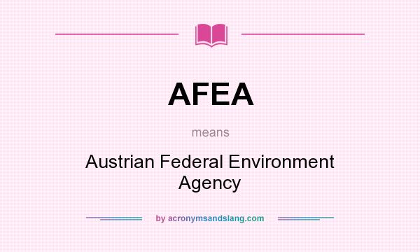 What does AFEA mean? It stands for Austrian Federal Environment Agency
