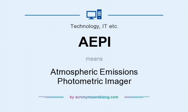 What does AEPI mean? It stands for Atmospheric Emissions Photometric Imager