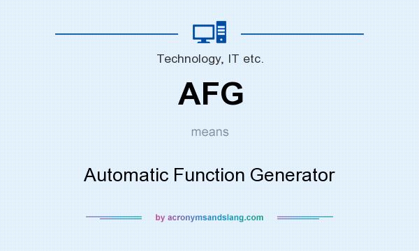 What does AFG mean? It stands for Automatic Function Generator