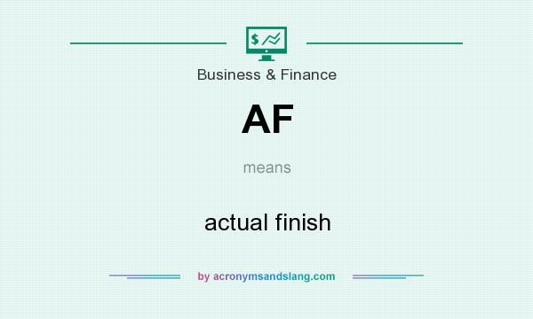 What does AF mean? It stands for actual finish