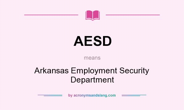 What does AESD mean? It stands for Arkansas Employment Security Department