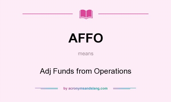 What does AFFO mean? It stands for Adj Funds from Operations