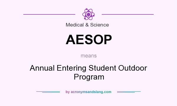 What does AESOP mean? It stands for Annual Entering Student Outdoor Program