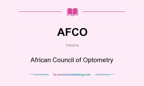 What does AFCO mean? It stands for African Council of Optometry
