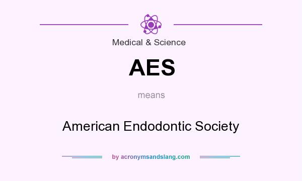 What does AES mean? It stands for American Endodontic Society