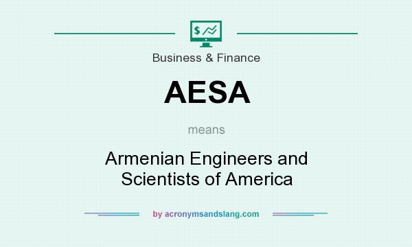 What does AESA mean? It stands for Armenian Engineers and Scientists of America