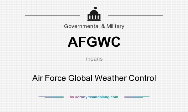 What does AFGWC mean? It stands for Air Force Global Weather Control