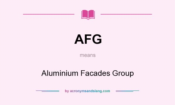 What does AFG mean? It stands for Aluminium Facades Group