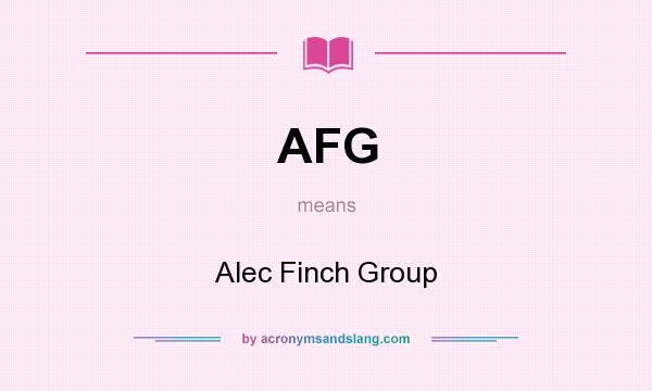 What does AFG mean? It stands for Alec Finch Group