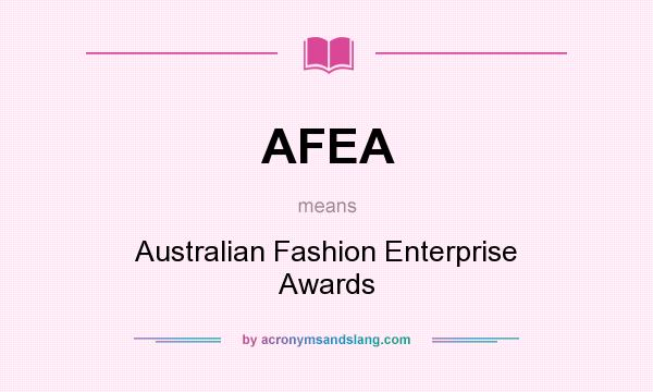 What does AFEA mean? It stands for Australian Fashion Enterprise Awards