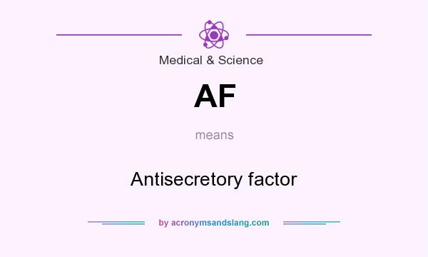 What does AF mean? It stands for Antisecretory factor