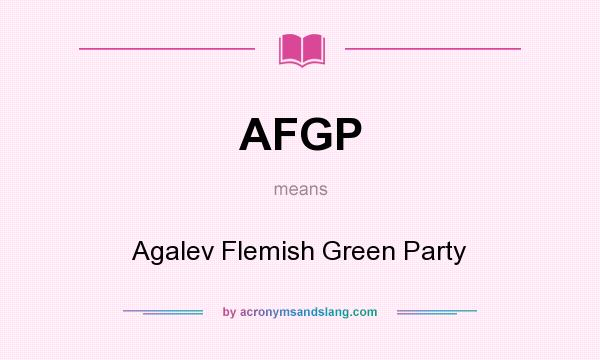 What does AFGP mean? It stands for Agalev Flemish Green Party