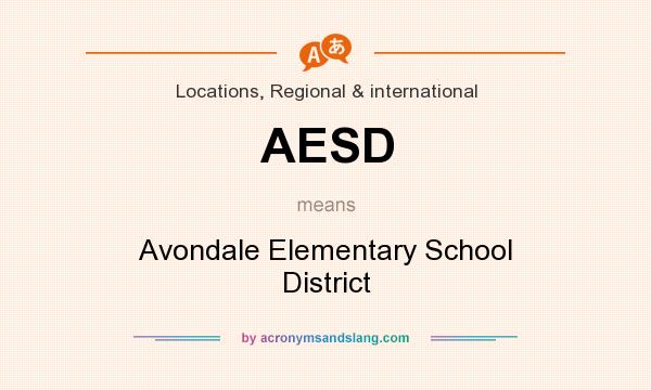 What does AESD mean? It stands for Avondale Elementary School District