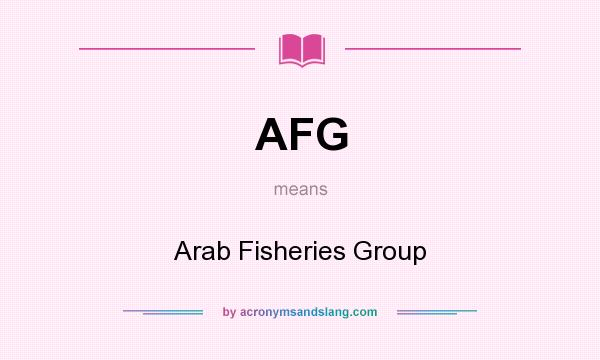 What does AFG mean? It stands for Arab Fisheries Group