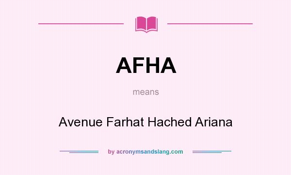 What does AFHA mean? It stands for Avenue Farhat Hached Ariana