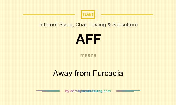 What does AFF mean? It stands for Away from Furcadia