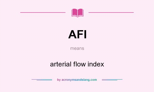 What does AFI mean? It stands for arterial flow index