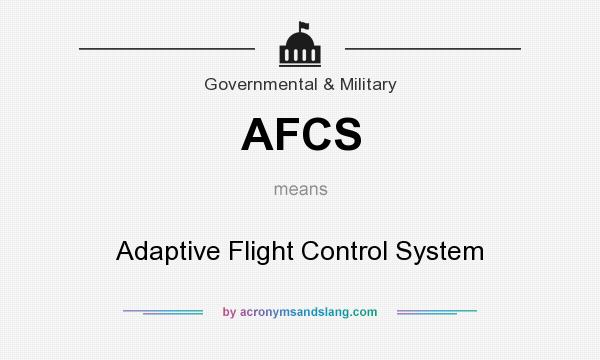 What does AFCS mean? It stands for Adaptive Flight Control System