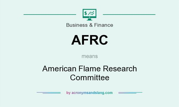 What does AFRC mean? It stands for American Flame Research Committee
